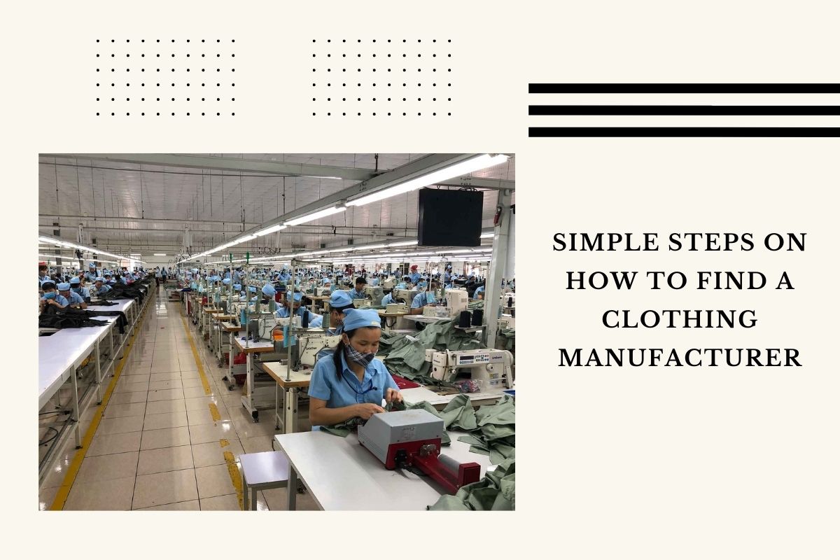 simple-steps-on-how-to-find-a-clothing-manufacturer