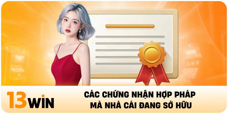 Các chứng nhận hợp pháp mà nhà cái đang sở hữu